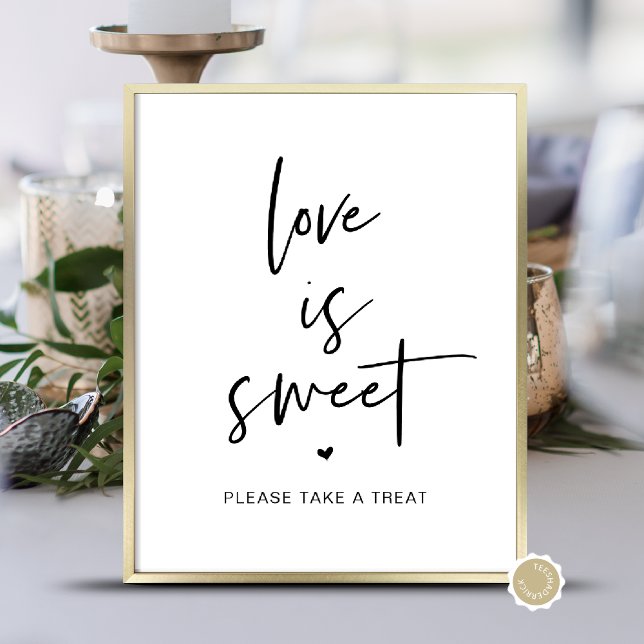 Póster El amor es dulce, tómate un tratamiento, mesa mode (Love is Sweet, Take a Treat, Modern Wedding Desert Table Sign, in minimalist script)