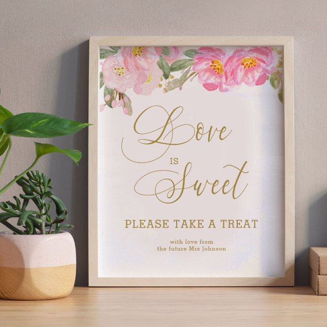 Póster El amor es oro dulce cartel de caligrafía floral r (Love is Sweet bridal shower favor table sign from my Pink and Gold Watercolor Floral Collection)
