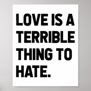 Póster El Amor Es Una Cosa Terrible Para La Positividad D