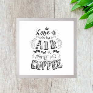 Póster El Amor Está En El Aire Y Huele A Café