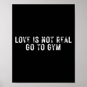 Póster El Amor No Es Real Ir A Gym