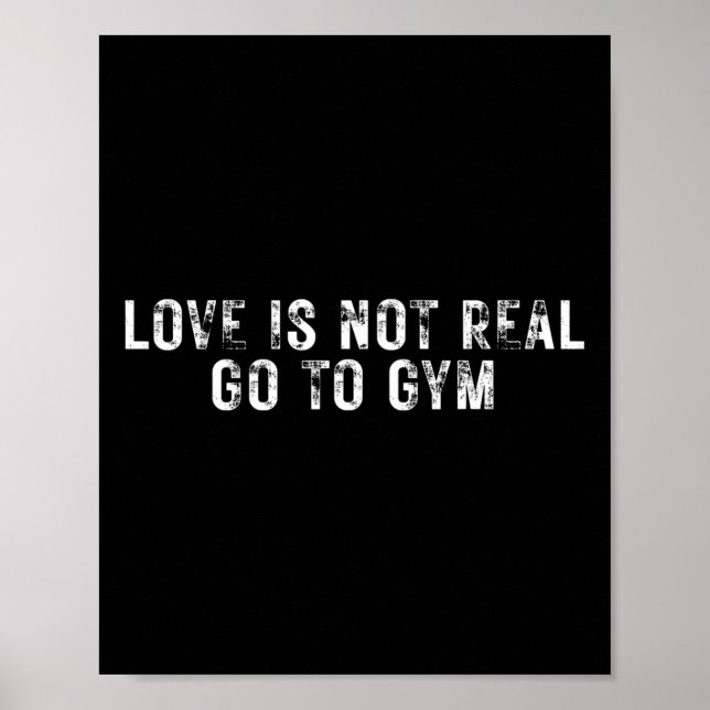 Póster El Amor No Es Real Ir A Gym (Frente)