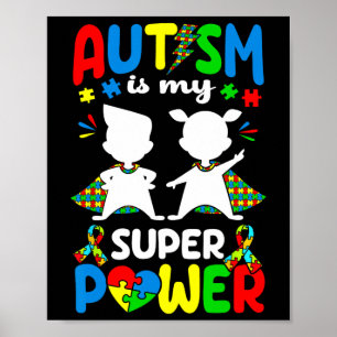 Póster El autismo es el apoyo de mis superpoderes autista