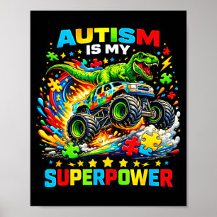 Póster El autismo es mi súper poder dino t rex camión mon