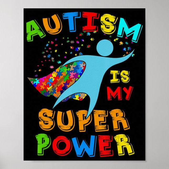 Póster El Autismo Es Mi Superpoder  Apoyo a la Conciencia (Frente)