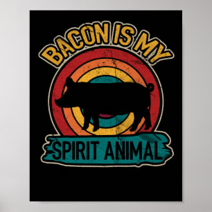 Póster El Bacon Es Mi Espíritu Animal Bacon Lover Grillin