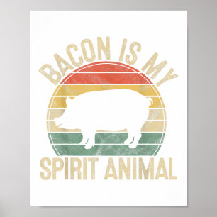 Póster El Bacon Es Mi Espíritu El Regalo Animal Retro El