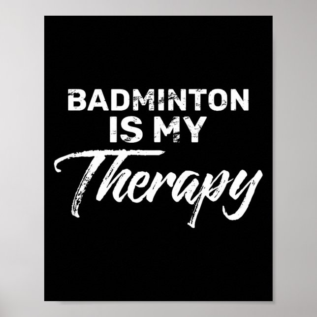 Póster El bádminton es mi terapia para jugadores de bádmi (Frente)