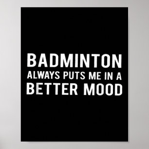 Póster El bádminton siempre me pone de mejor humor