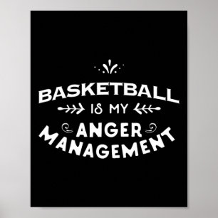 Póster El baloncesto divertido es el manejo de mi ira