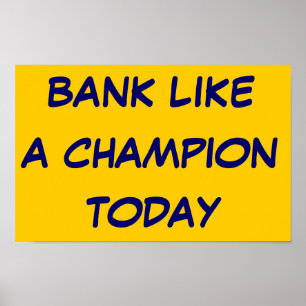 Póster El banco tiene gusto de un campeón hoy