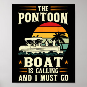 Póster El Barco Del Pontón Está Llamando Y Debo Ir Al Pon