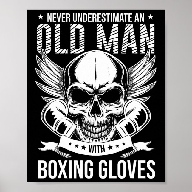 Póster El Boxeo Nunca Subestima A Un Viejo Con El Boxeo (Frente)