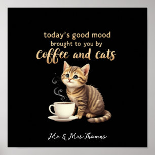 Póster El Buen Ambiente de Hoy Gracias al Café y los Gato