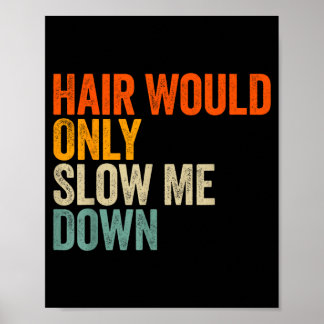 Póster El cabello solo me retrasaría