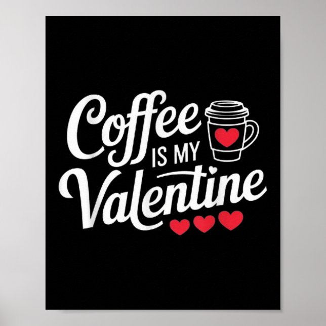 Póster El café Día de San Valentín Tee Coffee es mi Vale (Frente)