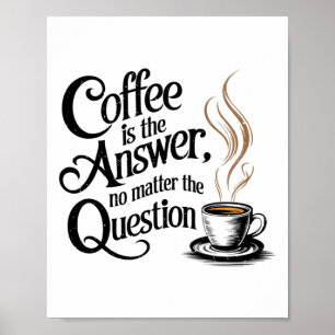 Póster El Café Es La Respuesta Al Pegatina De Preguntas
