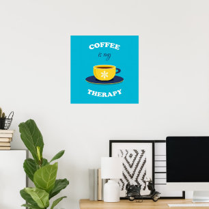 Póster El Café Es Mi Poster Terapéutico