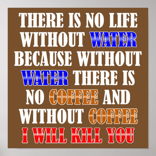 Póster El café es Rótulo Poster divertido para la vida (Frente)