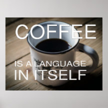 El café es un idioma en sí mismo - Poster del café
