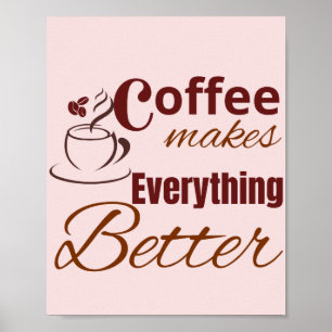 Póster El Café Hace que Todo Sea Mejor