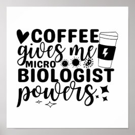 Póster El café me da poderes microbiólogos