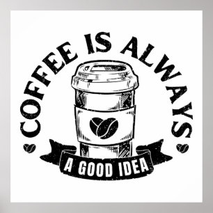 Póster El café siempre es una buena idea