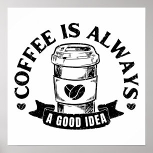 Póster El café siempre es una buena idea