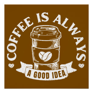 Póster El café siempre es una buena idea