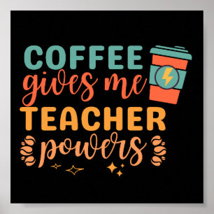 Póster El café vintage me da poderes docentes