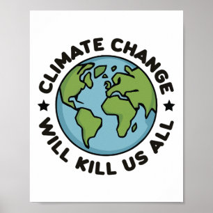 Póster El cambio climático nos matará a todos los mundano