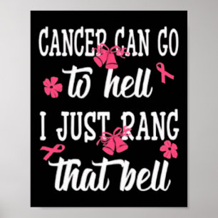 Póster El Cáncer Puede Ir Al Infierno. Sólo Arruiné Ese B