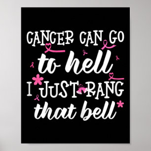Póster El Cáncer Puede Ir Al Infierno. Sólo Arruiné Ese B