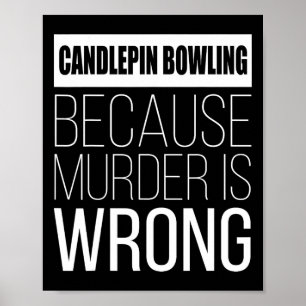 Póster El Candlepin Bowling Porque El Asesinato Está Equi
