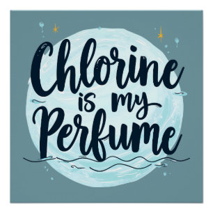 Póster El Cloro Es Mi Perfume Cita Divertida De Natación