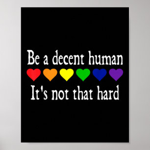 Póster El Curioso Corazón Lgbt Ser Un Humano Decente No E