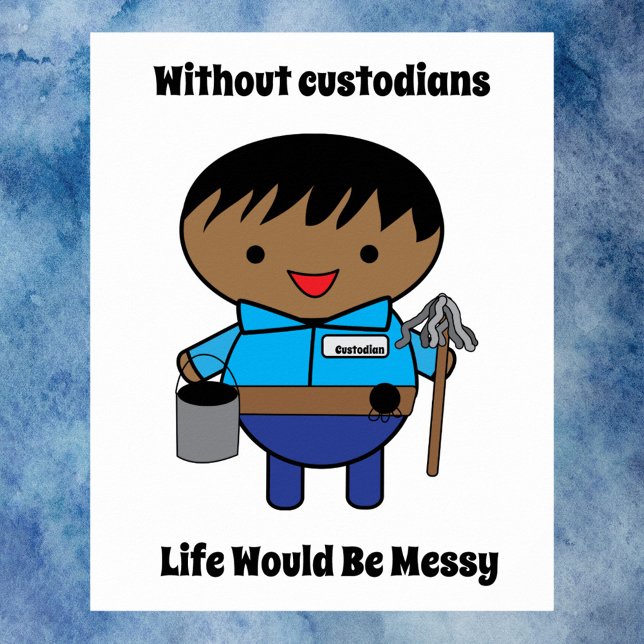 Póster El custodio Janitor Black Male Kawaii Funny (A poster featuring a black male janitor and the text, "Without custodians Life Would Be Messy")