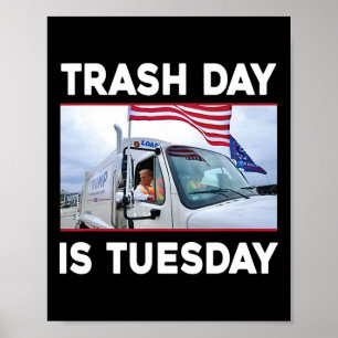 Póster El Día De La Basura Es El Martes Trump 2024