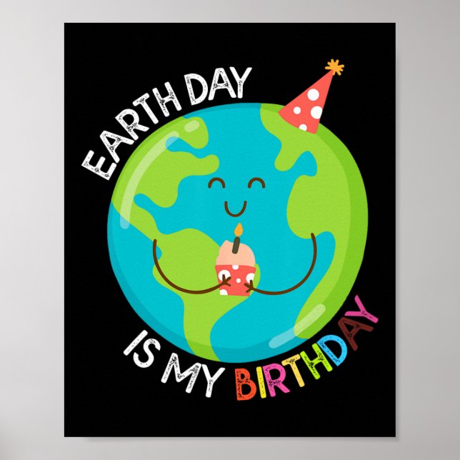 Póster El Día De La Tierra Es Mi Camisa De Cumpleaños Par (Frente)