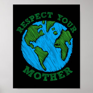 Póster El Día de la Tierra Regalo Respeta a tu Madre Natu