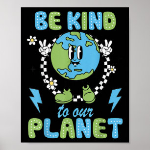 Póster El Día De La Tierra Sea Amable Con Nuestro Entorno