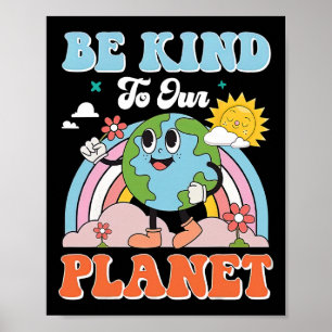 Póster El Día De La Tierra Sea Amable Con Nuestro Planeta