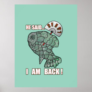 Póster Él dijo... ¡Estoy de vuelta! Frase divertida de me