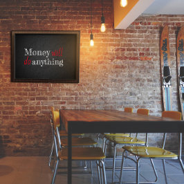 Póster El dinero hará cualquier cosa que diga poster