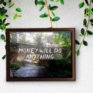 Póster El dinero hará cualquier cosa que proverbe el post