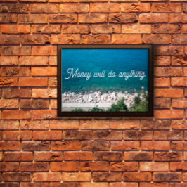 Póster El dinero hará lo que sea poster proverbio