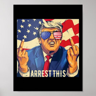 Póster El Divertido Arresto De Trump Este 4 De Julio De 2