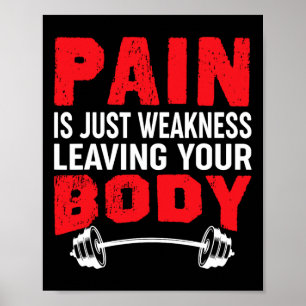 Póster El Dolor Es Sólo Debilidad Dejando Tu Cuerpo