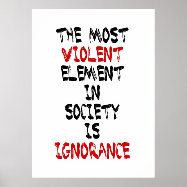 Póster El elemento más violento de la sociedad es la igno (Frente)
