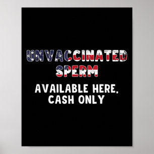 Póster El esperma no vacunado disponible aquí sólo es gra